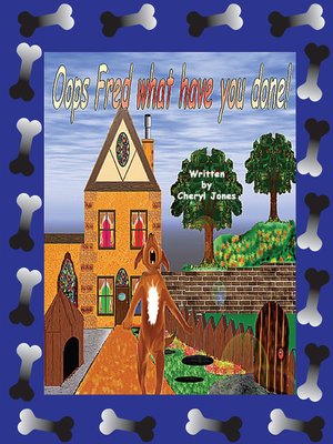 cover image of Oops Fred What Have You Done!